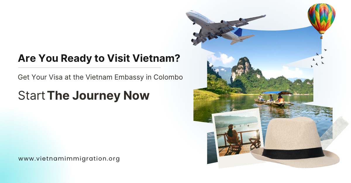 Are You Ready to Visit Vietnam? Get Your Visa at the Vietnam Embassy in Colombo