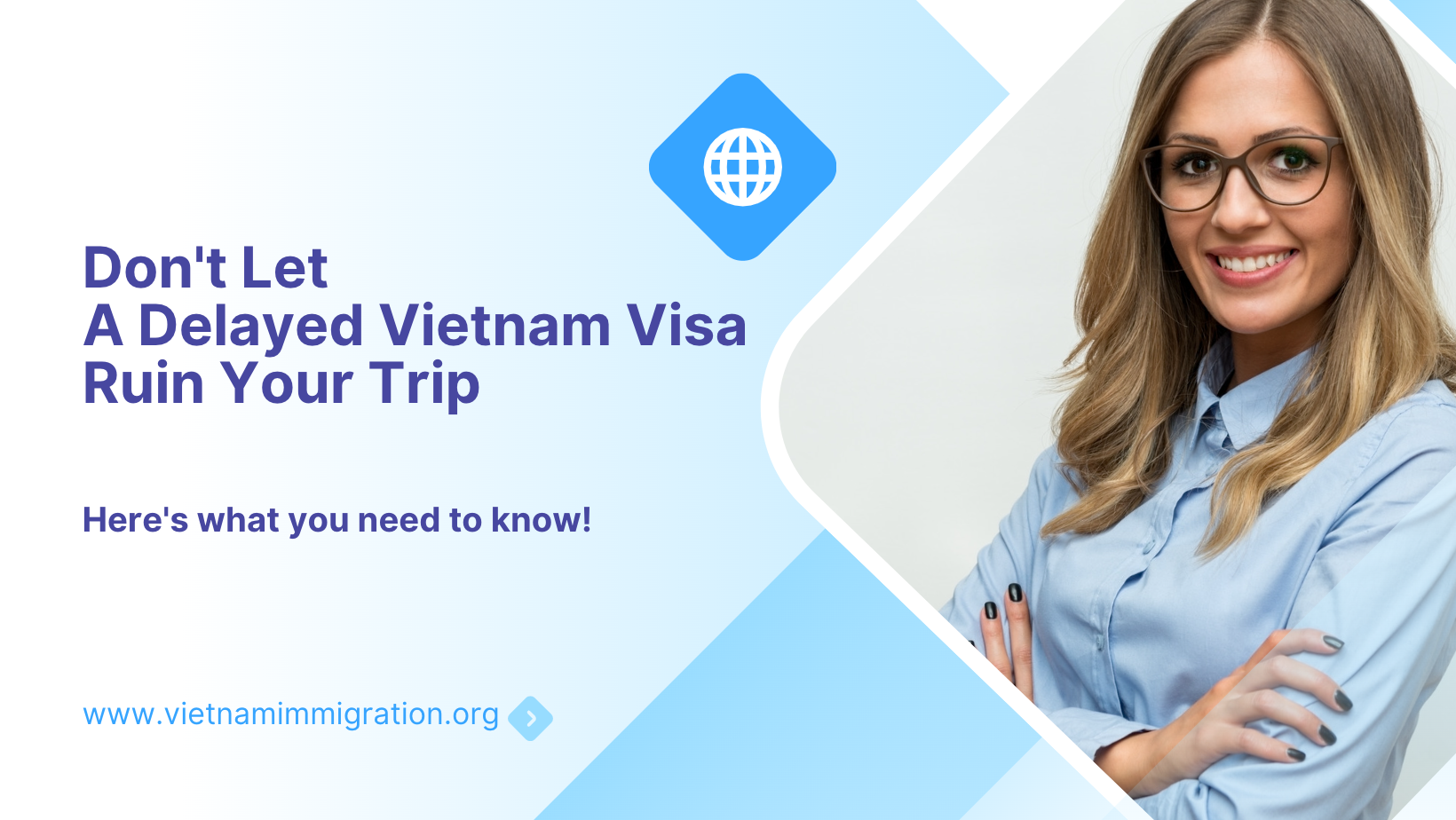 Don't Let a Delayed Vietnam Visa Ruin Your Trip: Here's what you need to know!